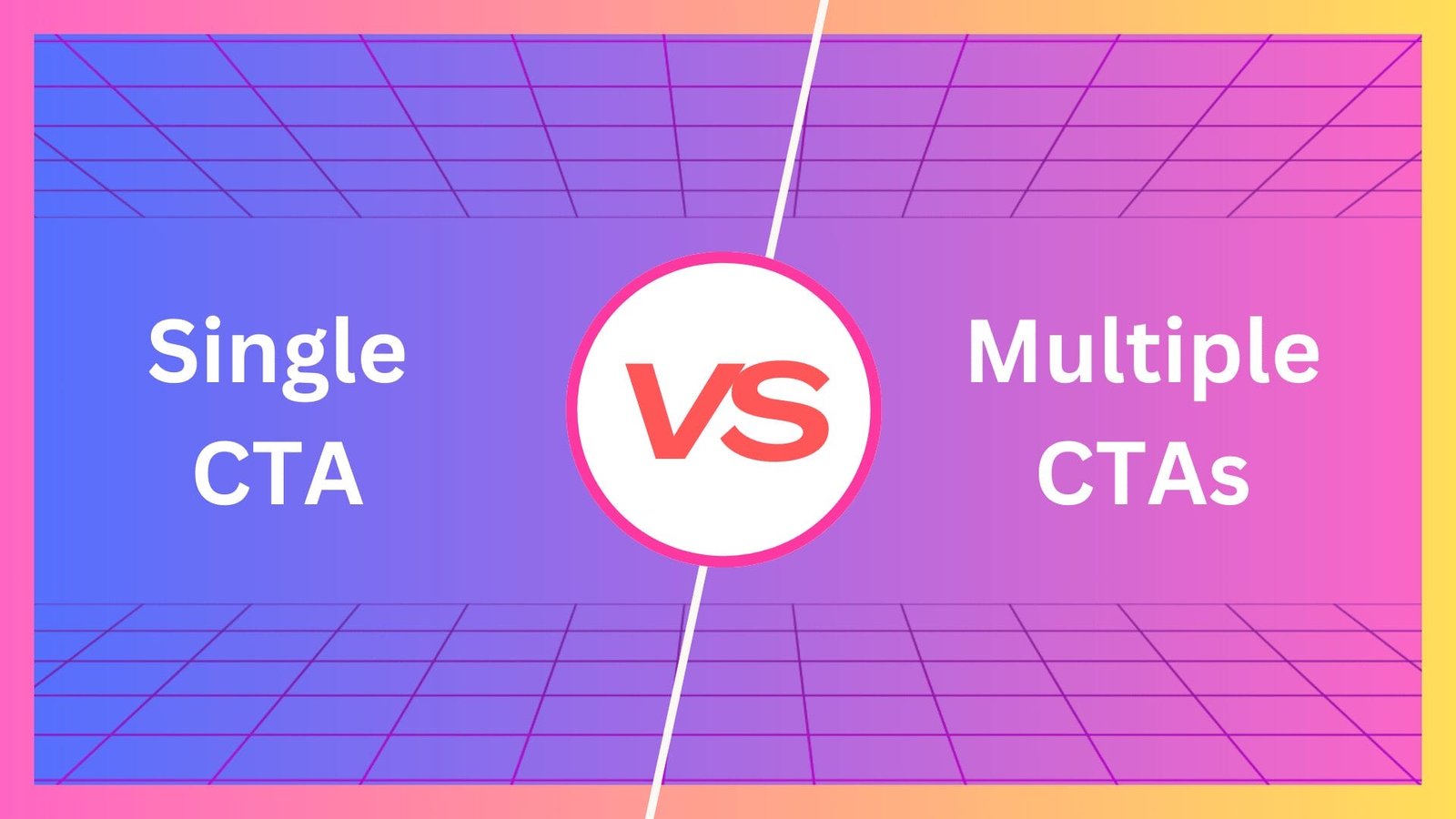 Single CTA vs. Multiple CTAs: What Works Best for SaaS Startups?